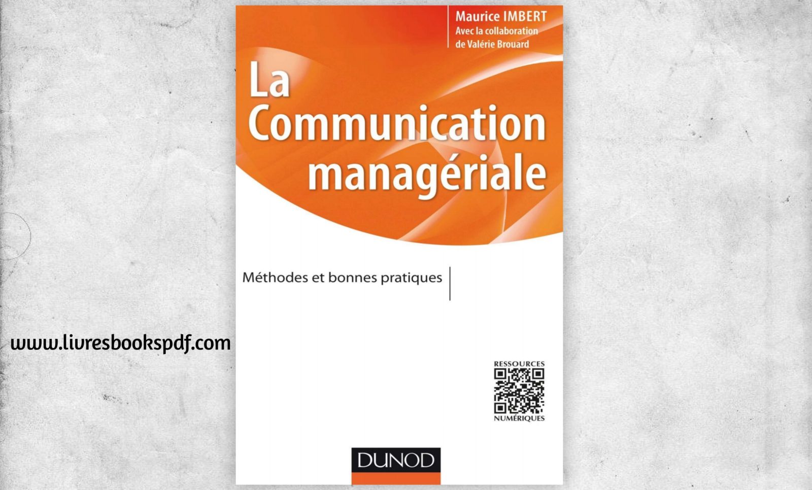 La communication managériale Méthodes et bonnes pratiques LIVRES