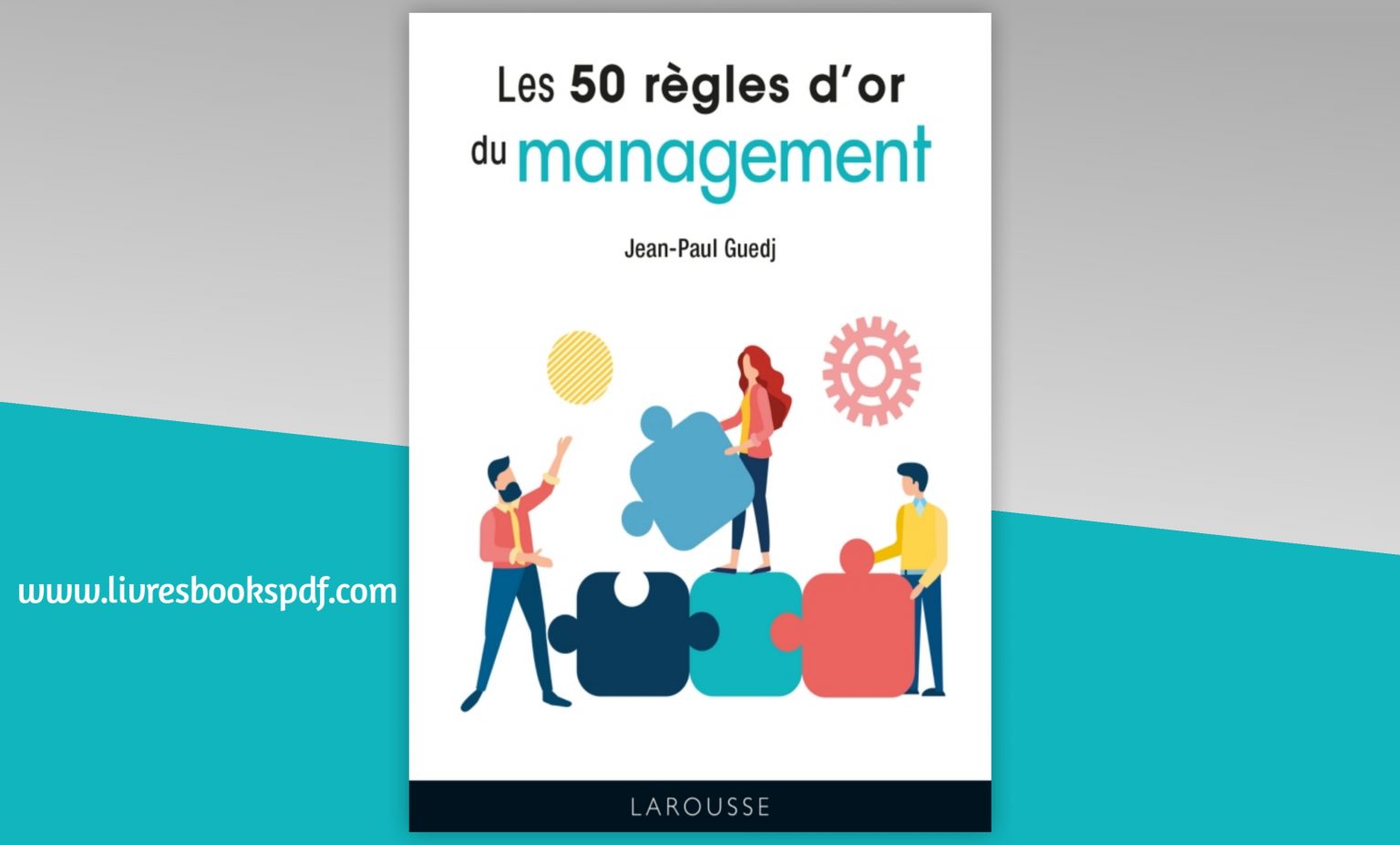 Les 50 Règles D’or Du Management – LIVRES BOOKS PDF